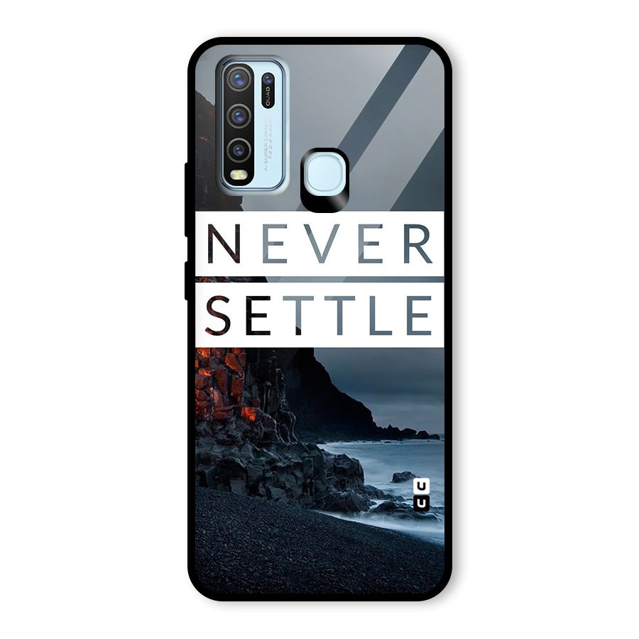 Never Settle Dark Beach Glass Back Case for Vivo Y30