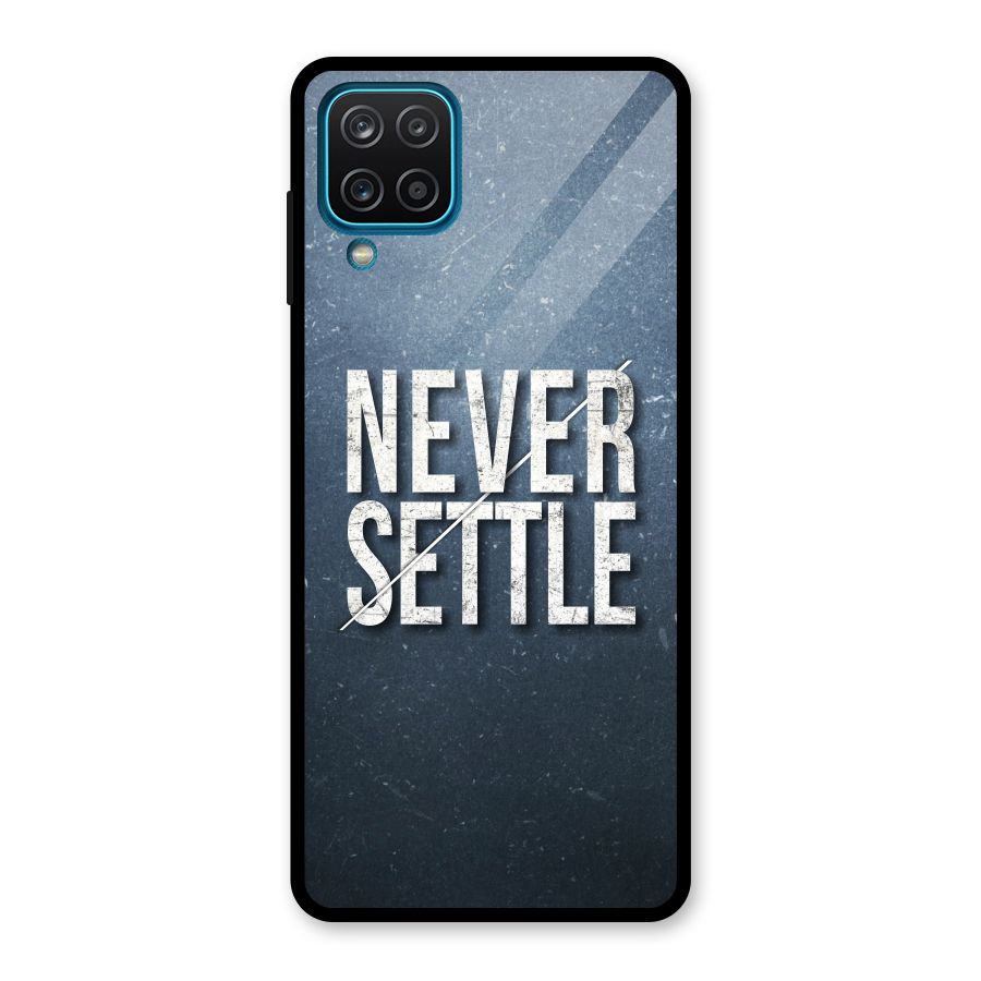 Never Settle Glass Back Case for Galaxy A12