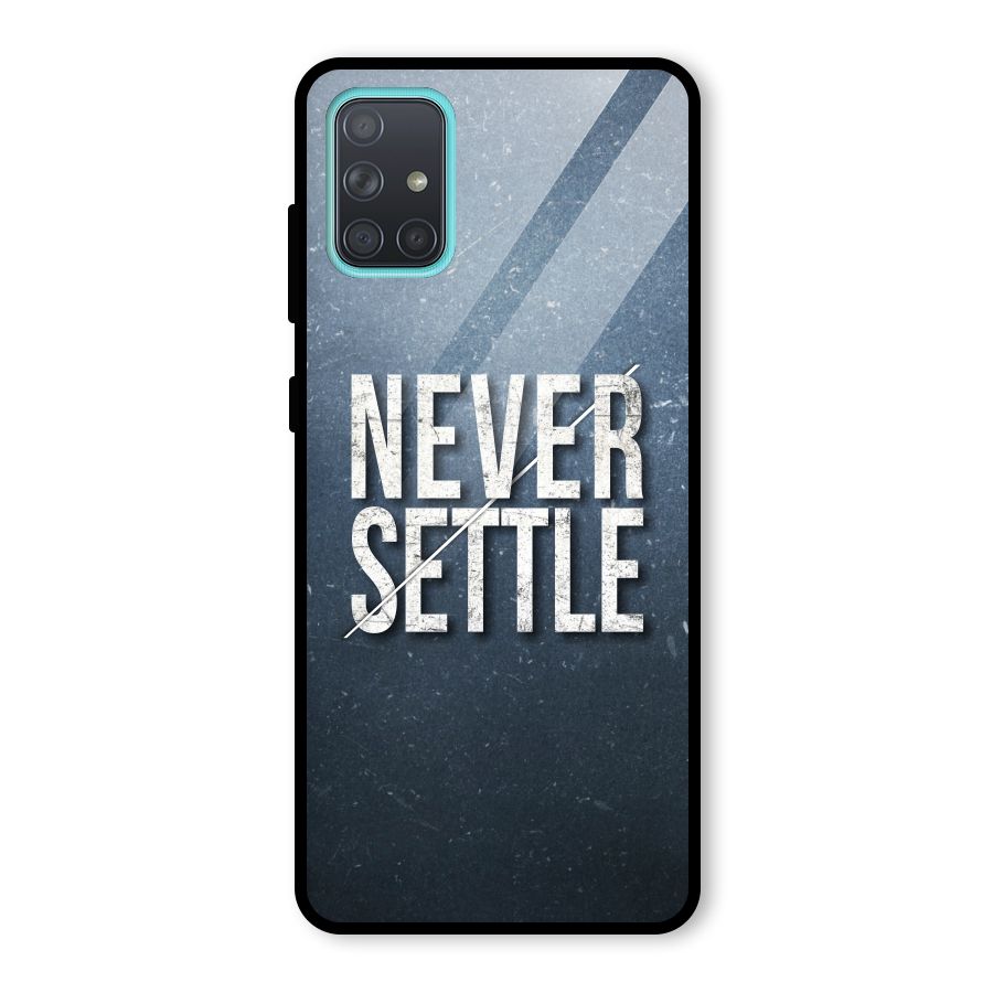 Never Settle Glass Back Case for Galaxy A71