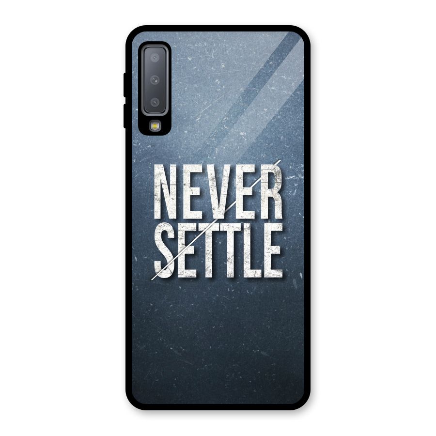 Never Settle Glass Back Case for Galaxy A7 (2018)