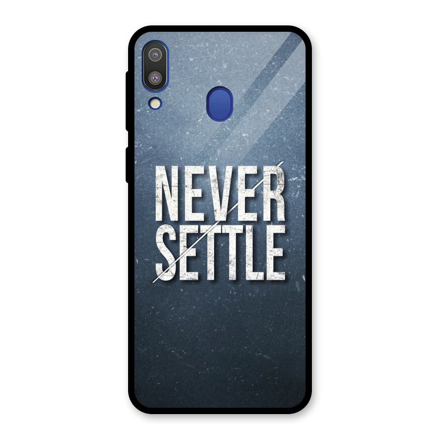 Never Settle Glass Back Case for Galaxy M20