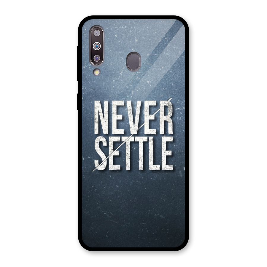 Never Settle Glass Back Case for Galaxy M30