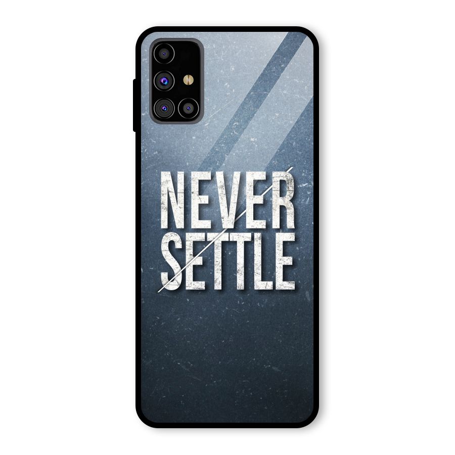 Never Settle Glass Back Case for Galaxy M31s