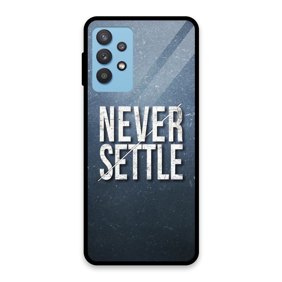 Never Settle Glass Back Case for Galaxy M32 5G