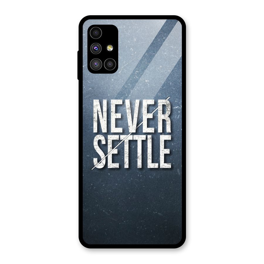 Never Settle Glass Back Case for Galaxy M51