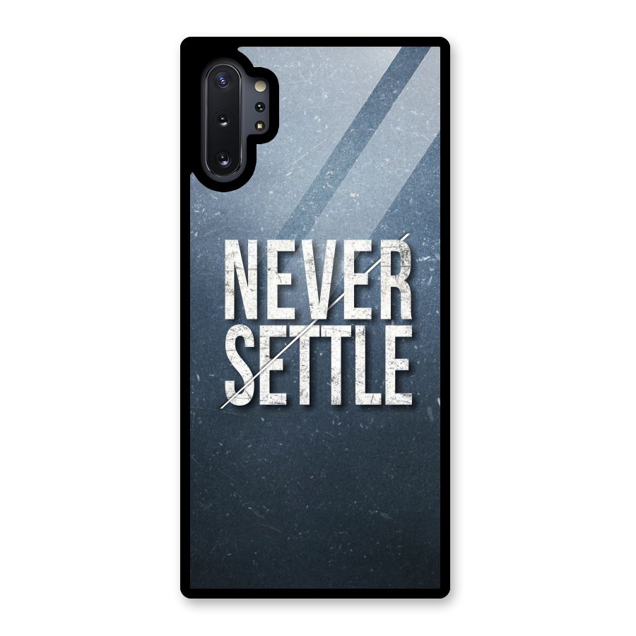 Never Settle Glass Back Case for Galaxy Note 10 Plus