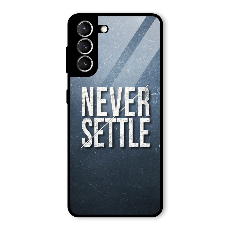 Never Settle Glass Back Case for Galaxy S21 5G