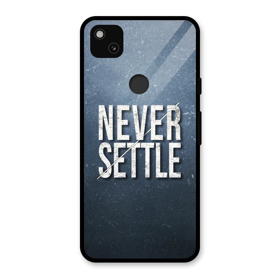 Never Settle Glass Back Case for Google Pixel 4a