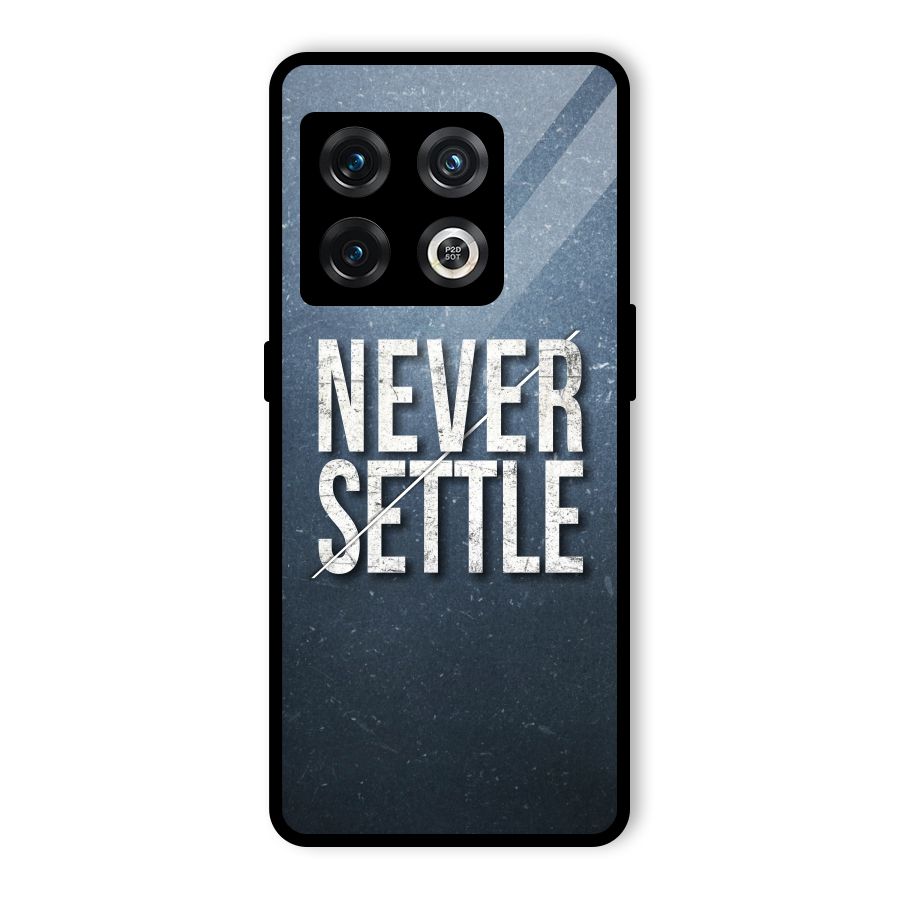 Never Settle Glass Back Case for OnePlus 10 Pro 5G