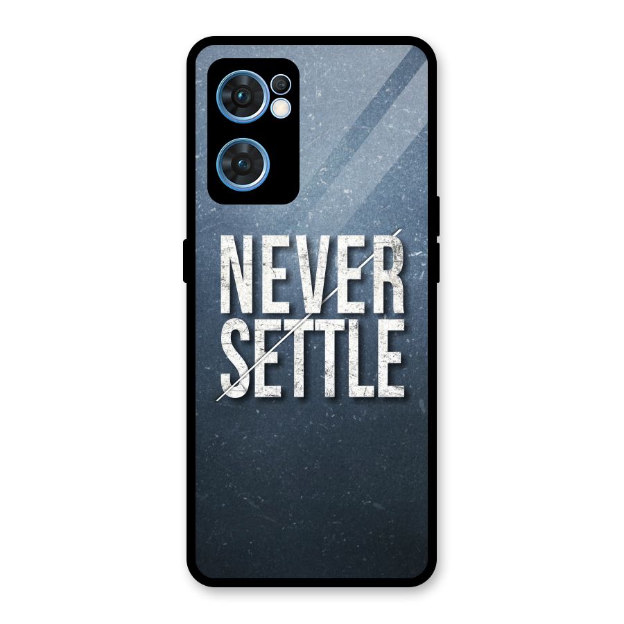 Never Settle Glass Back Case for Oppo Reno7 5G