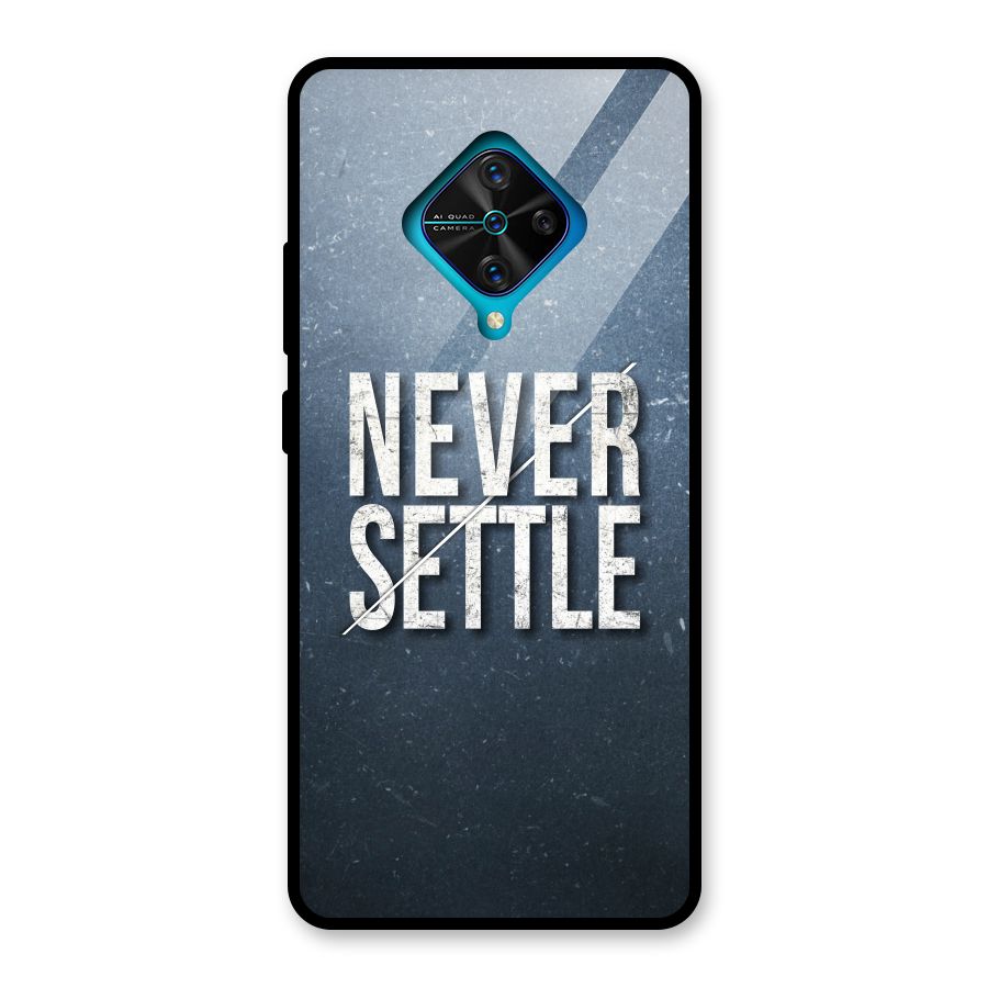 Never Settle Glass Back Case for Vivo S1 Pro