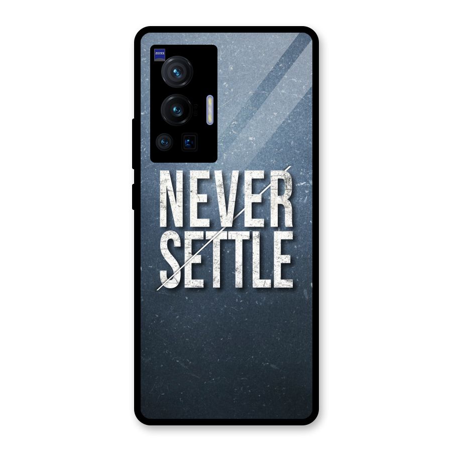 Never Settle Glass Back Case for Vivo X70 Pro