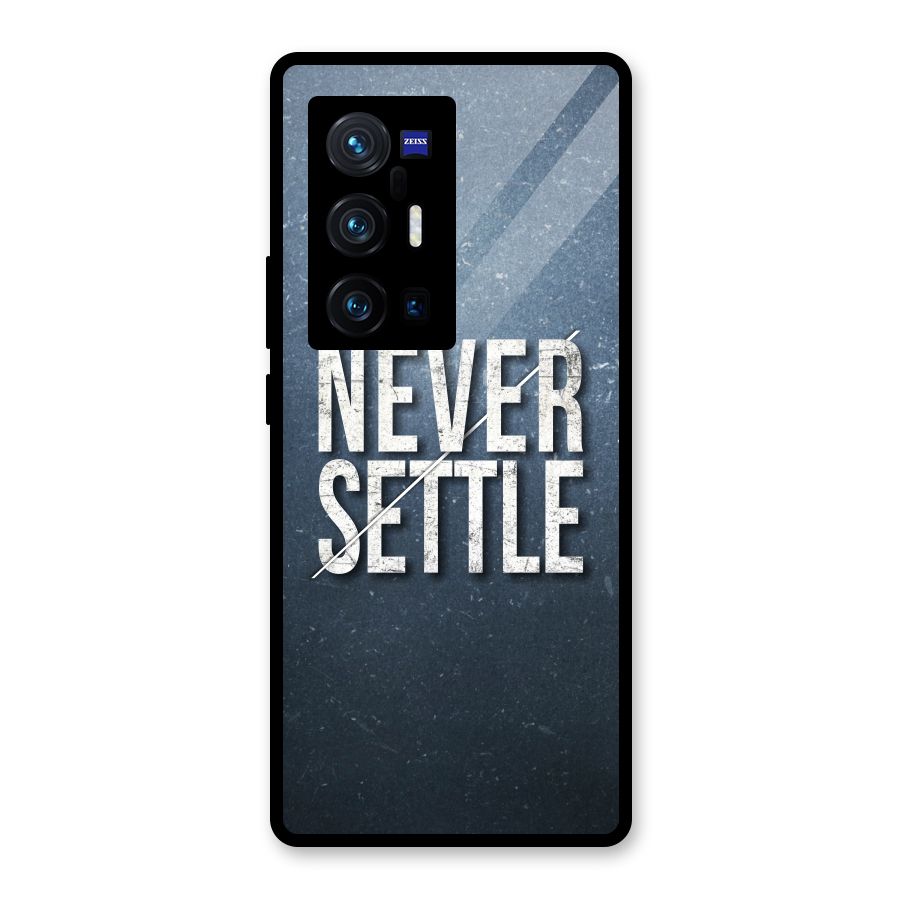 Never Settle Glass Back Case for Vivo X70 Pro Plus
