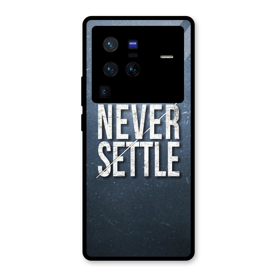 Never Settle Glass Back Case for Vivo X80 Pro