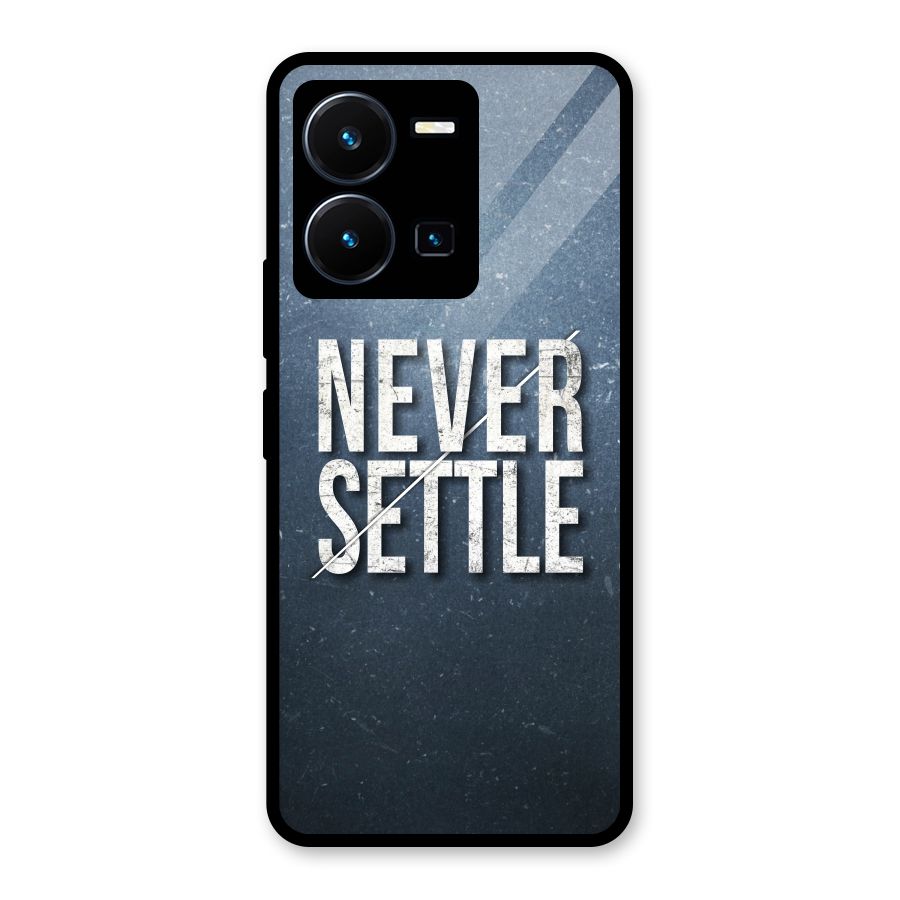 Never Settle Glass Back Case for Vivo Y35