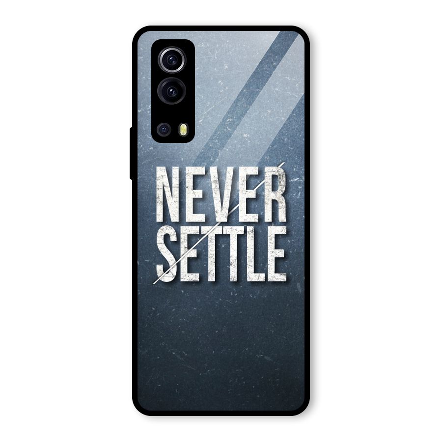 Never Settle Glass Back Case for Vivo iQOO Z3