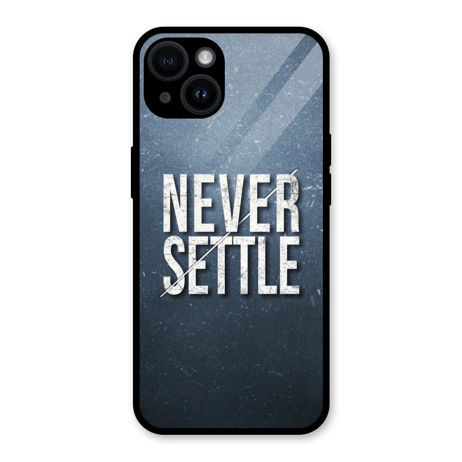 Never Settle Glass Back Case for iPhone 14