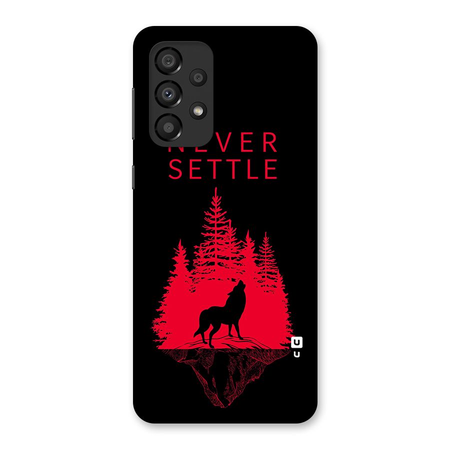 Never Settle Wolf Back Case for Galaxy A33 5G
