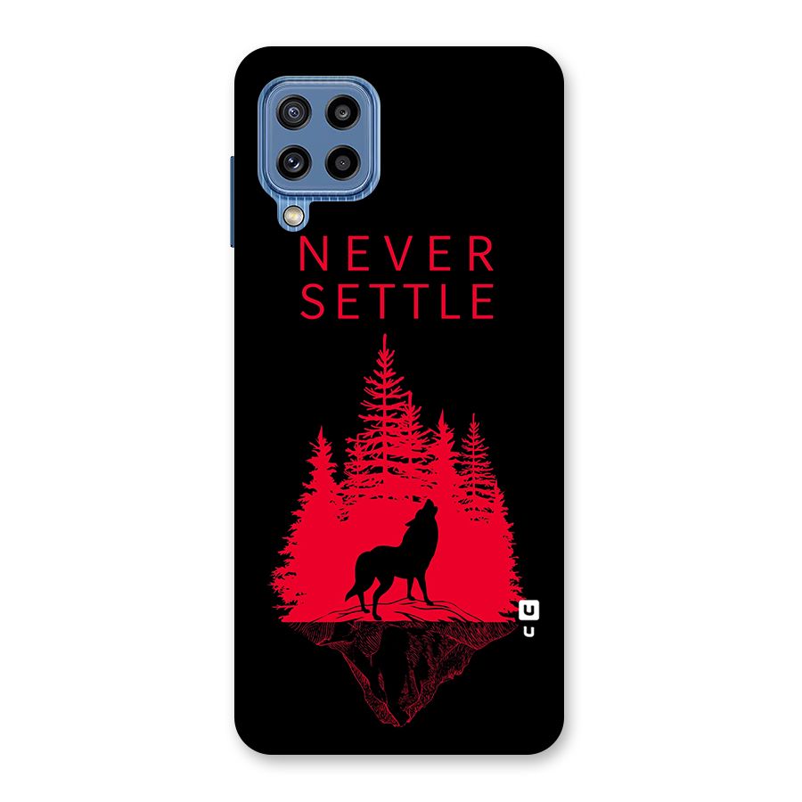 Never Settle Wolf Back Case for Galaxy M32