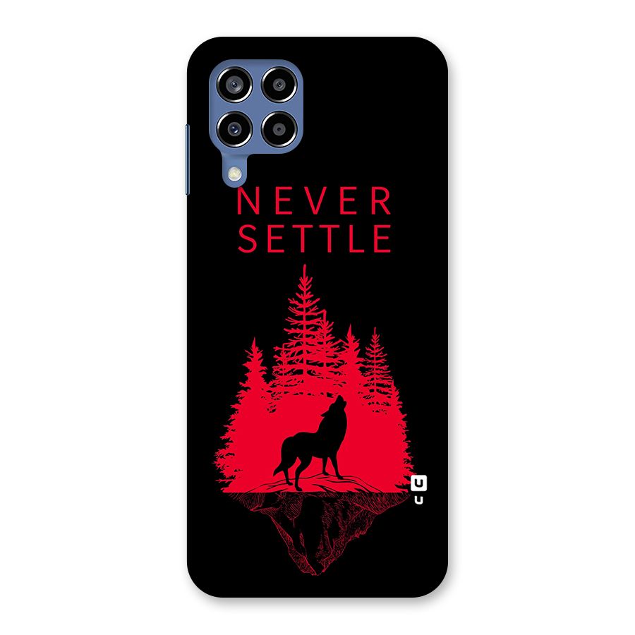 Never Settle Wolf Back Case for Galaxy M53 5G