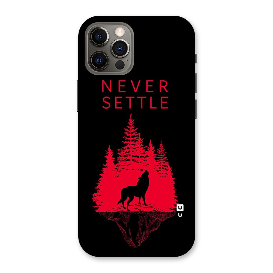 Never Settle Wolf Back Case for iPhone 12 Pro