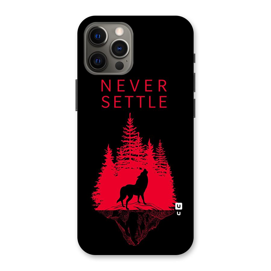 Never Settle Wolf Back Case for iPhone 12 Pro Max