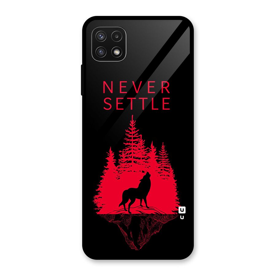 Never Settle Wolf Glass Back Case for Galaxy A22 5G