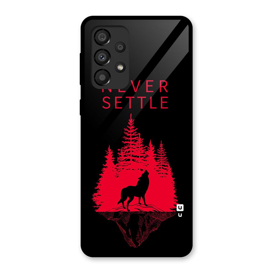 Never Settle Wolf Glass Back Case for Galaxy A33 5G