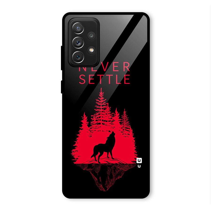 Never Settle Wolf Glass Back Case for Galaxy A72