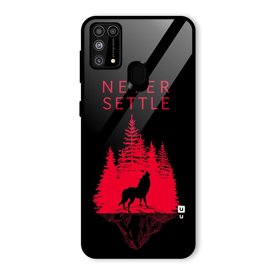 Never Settle Wolf Glass Back Case for Galaxy M31