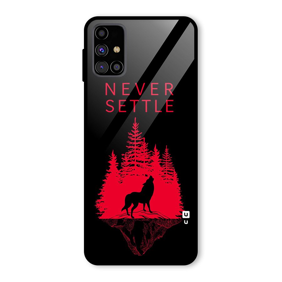 Never Settle Wolf Glass Back Case for Galaxy M31s