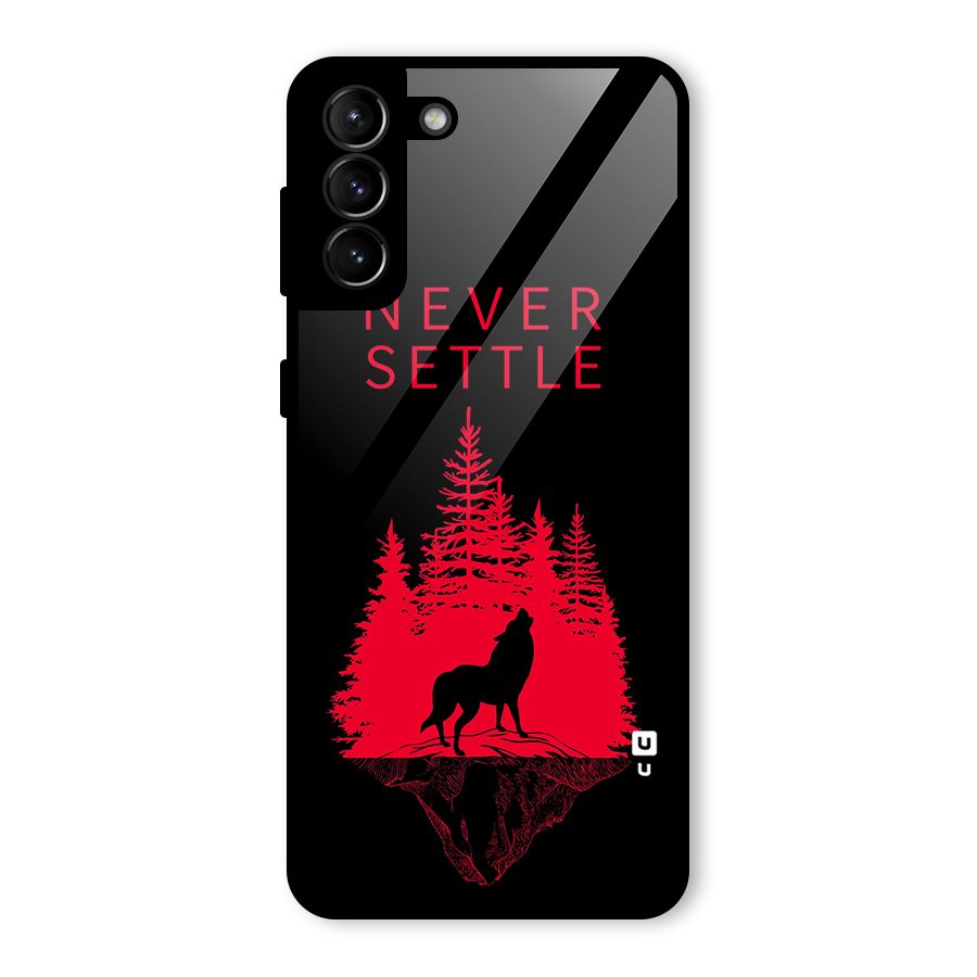 Never Settle Wolf Glass Back Case for Galaxy S21 Plus