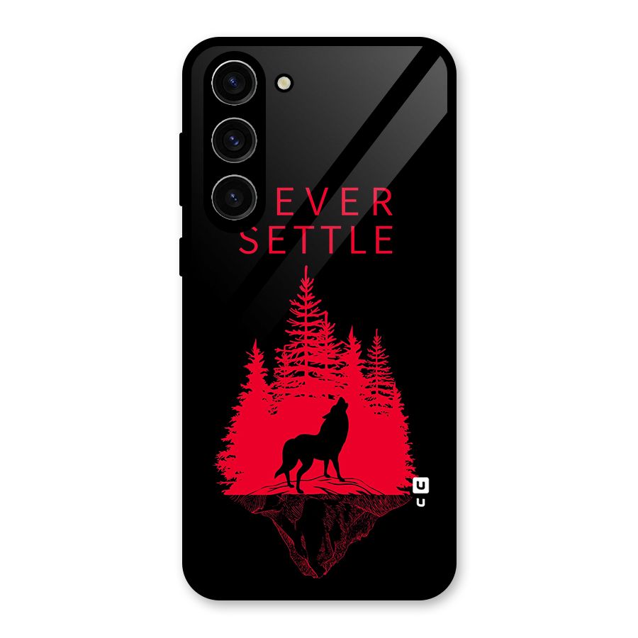 Never Settle Wolf Glass Back Case for Galaxy S23 Plus