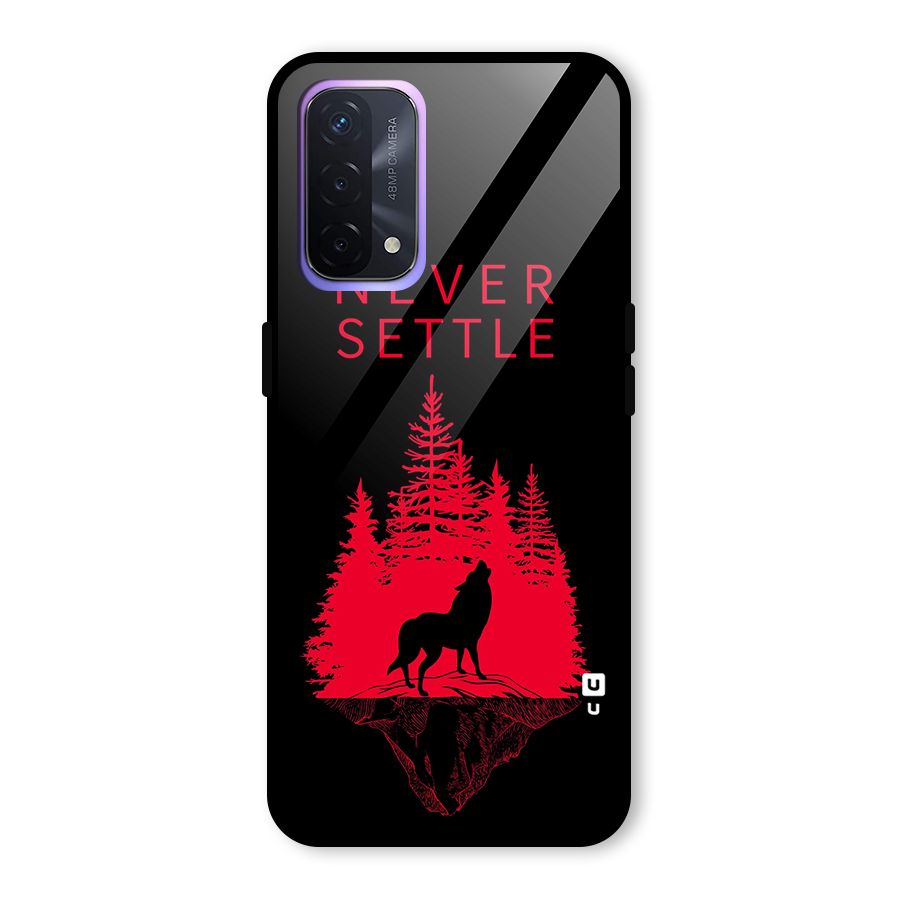Never Settle Wolf Glass Back Case for Oppo A74 5G