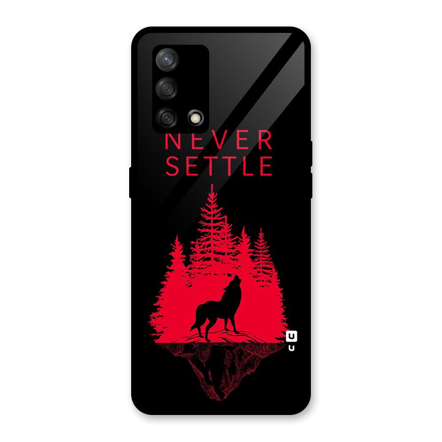 Never Settle Wolf Glass Back Case for Oppo F19