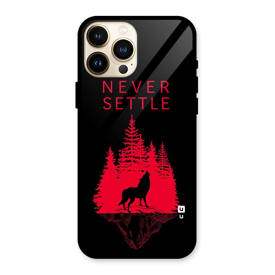 Never Settle Wolf Glass Back Case for iPhone 13 Pro Max