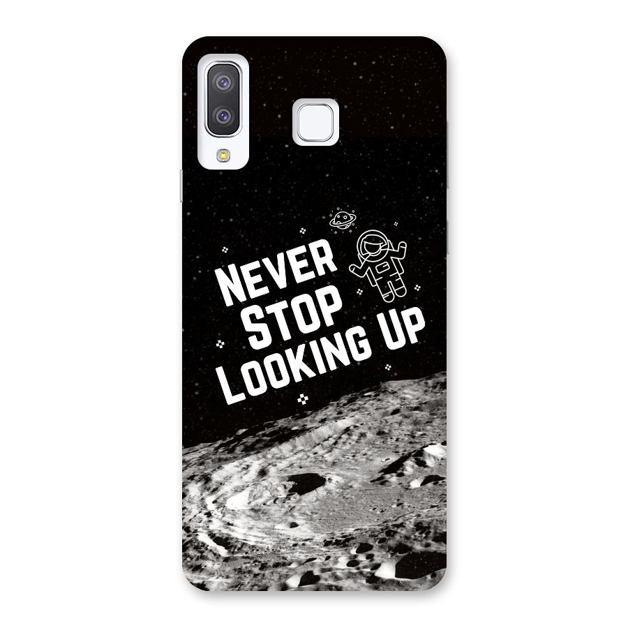 Never Stop Looking Up Back Case for Galaxy A8 Star
