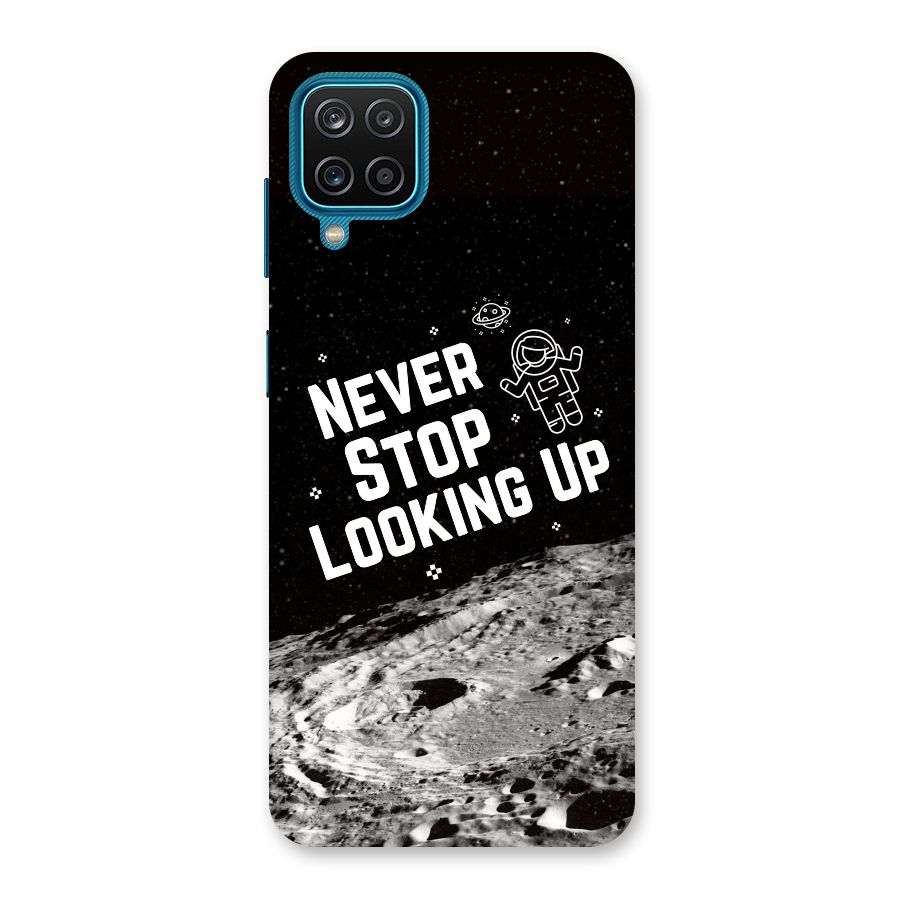 Never Stop Looking Up Back Case for Galaxy F12