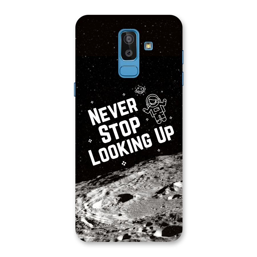Never Stop Looking Up Back Case for Galaxy J8