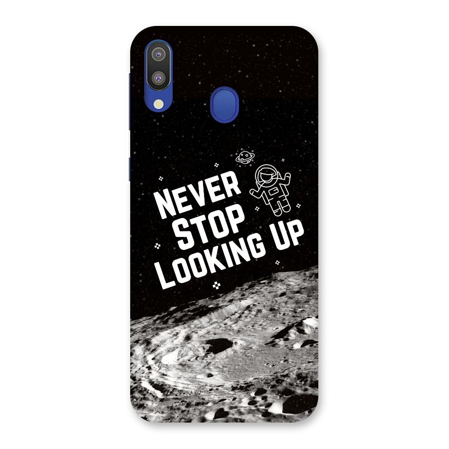 Never Stop Looking Up Back Case for Galaxy M20