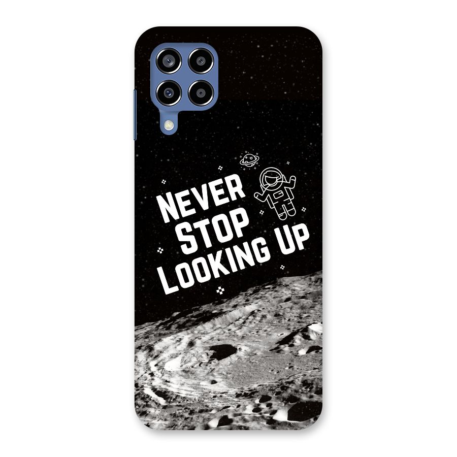 Never Stop Looking Up Back Case for Galaxy M53 5G