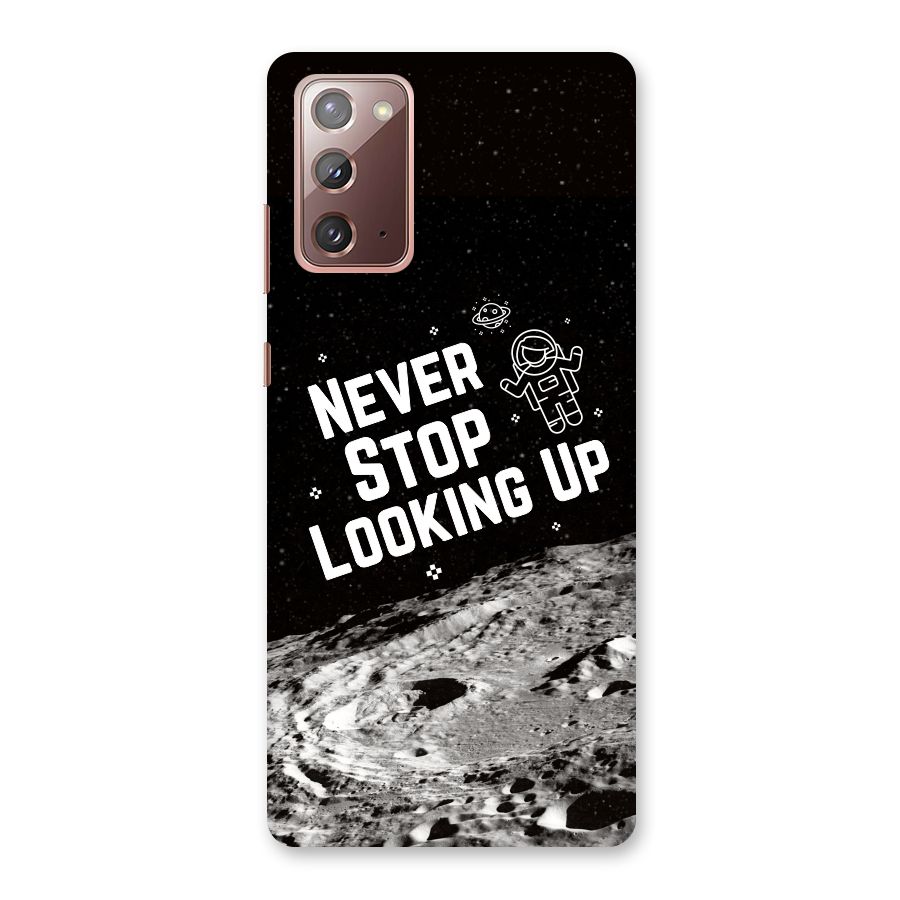 Never Stop Looking Up Back Case for Galaxy Note 20