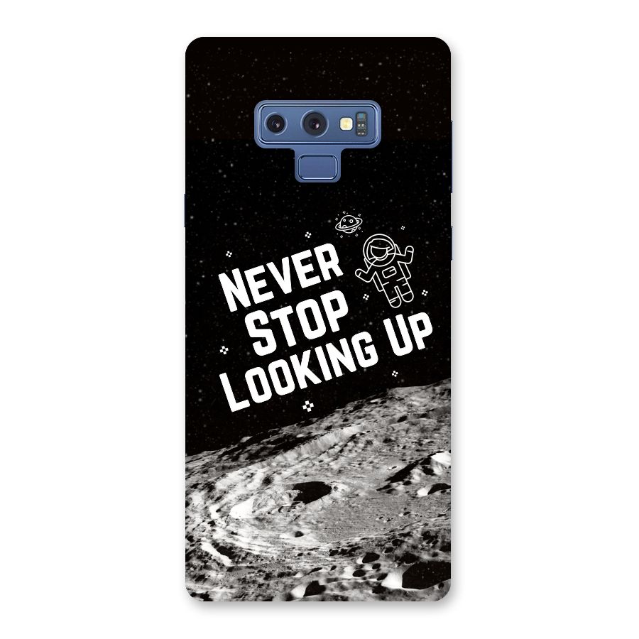 Never Stop Looking Up Back Case for Galaxy Note 9