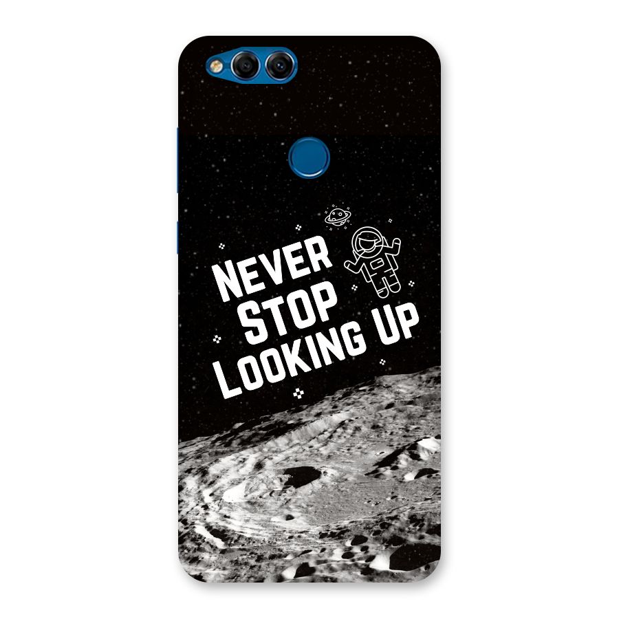 Never Stop Looking Up Back Case for Honor 7X