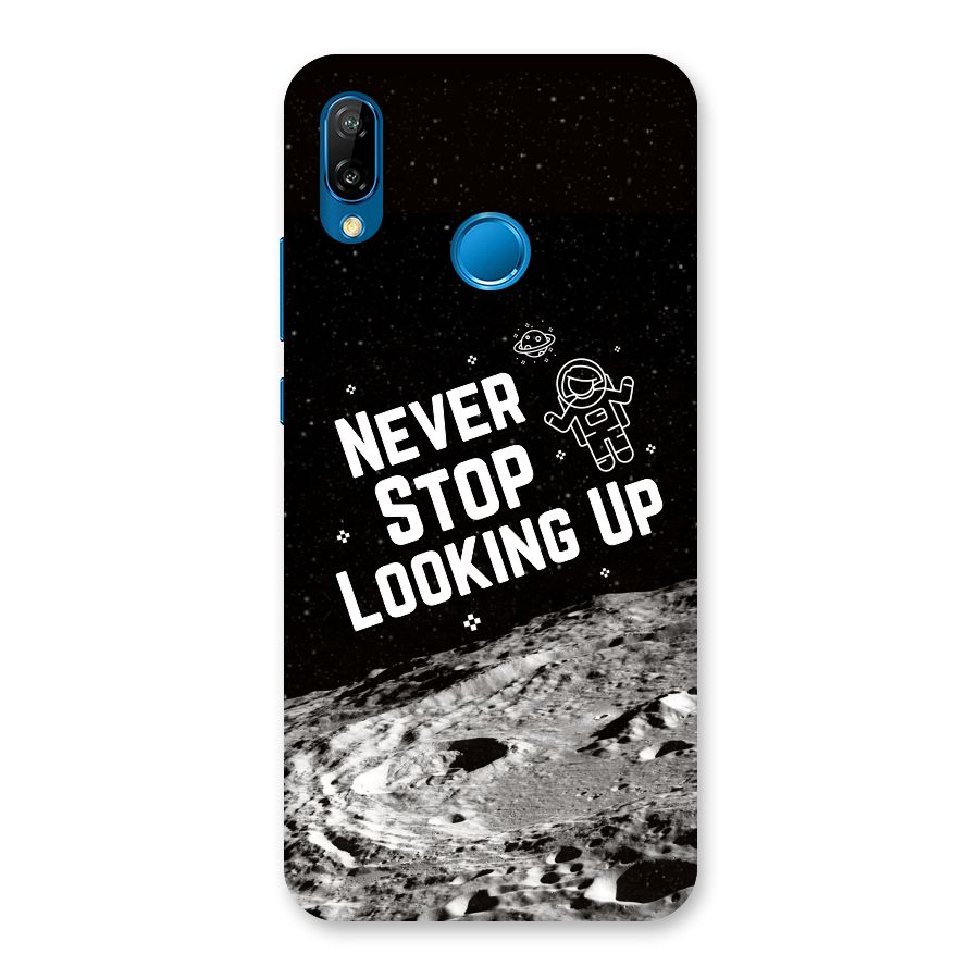 Never Stop Looking Up Back Case for Huawei P20 Lite