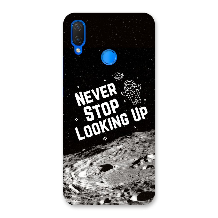Never Stop Looking Up Back Case for Huawei P Smart+
