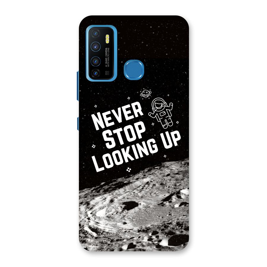 Never Stop Looking Up Back Case for Infinix Hot 9