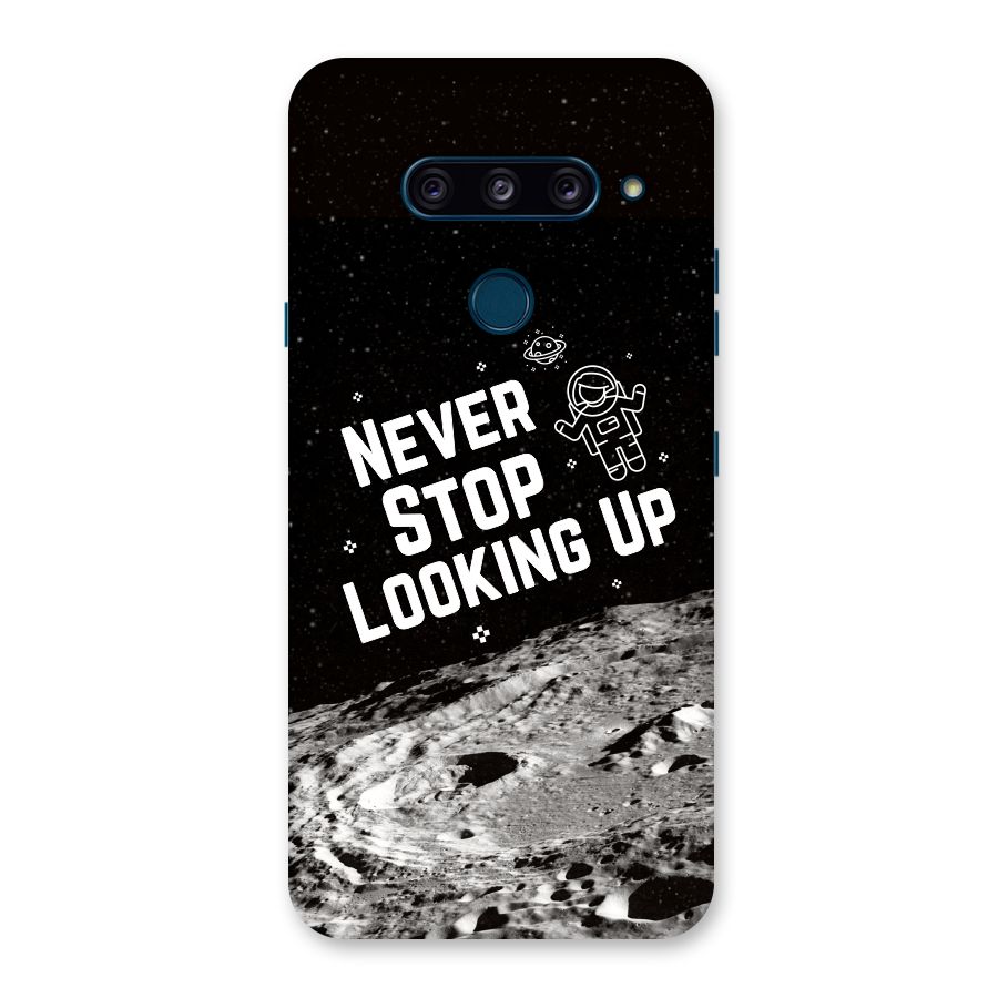 Never Stop Looking Up Back Case for LG  V40 ThinQ