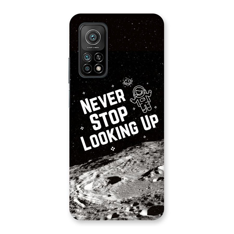 Never Stop Looking Up Back Case for Mi 10T 5G