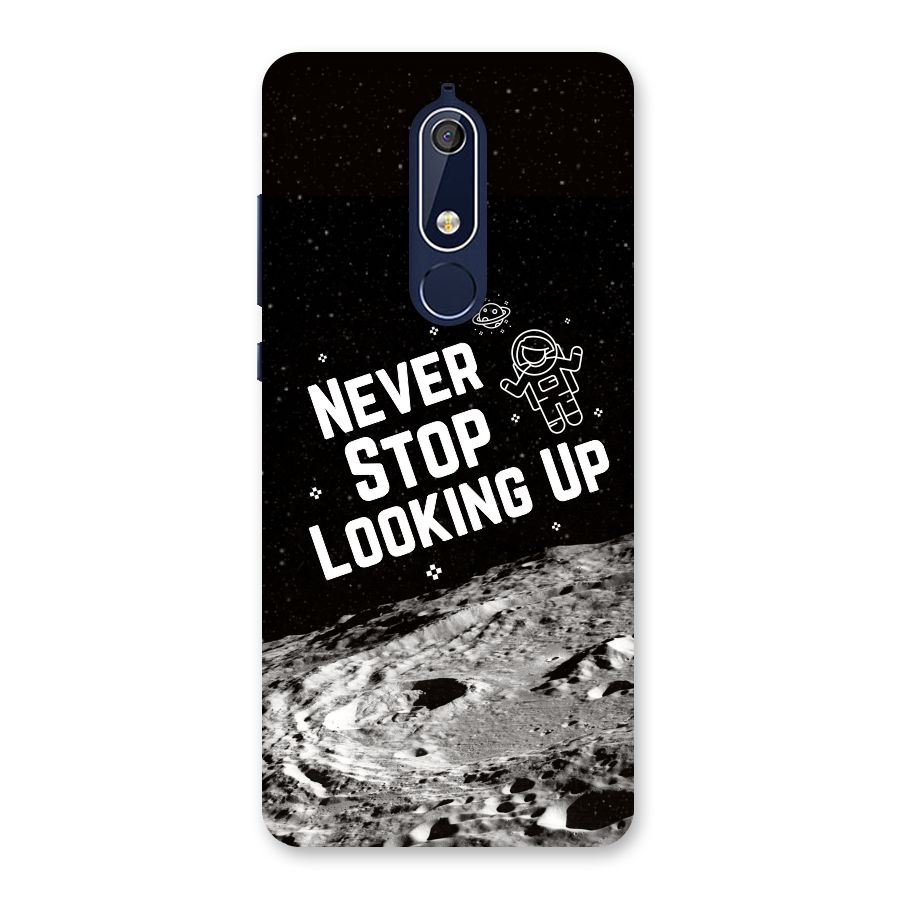 Never Stop Looking Up Back Case for Nokia 5.1